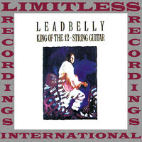 You Don't Know My Mind - Leadbelly