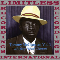 Whiskey Head Woman - Tommy McClennan