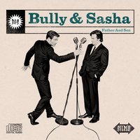 Father and Son - Bully & Sasha