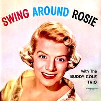 Sing, You Sinners - Rosemary Clooney, The Buddy Cole Trio