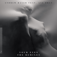 Your Eyes - Andrew Bayer, Ane Brun, Maor Levi
