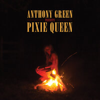Pixie Queen - Anthony Green