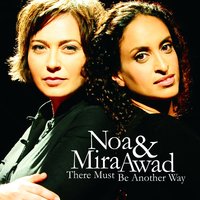 There Must Be Another Way - Noa, Mira Awad
