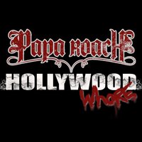 Hollywood Whore - Papa Roach