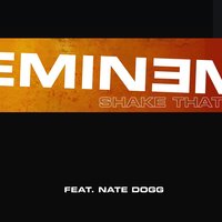 Shake That - Eminem, Nate Dogg
