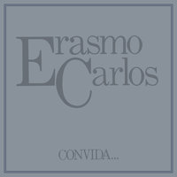 Quero Que Vá Tudo Pro Inferno - Erasmo Carlos, Caetano Veloso