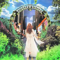 Return To Oz - Scissor Sisters