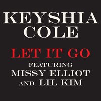 Let It Go - Keyshia Cole, Missy  Elliott, Lil' Kim
