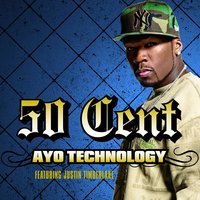Ayo Technology - 50 Cent, Justin Timberlake, Timbaland