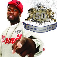 Still Will - 50 Cent, Akon