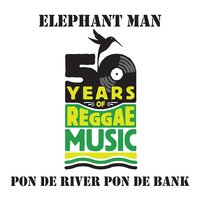 Pon De River, Pon De Bank - Elephant man