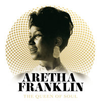 Bridge over Troubled Water - Aretha Franklin