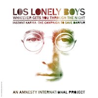 Whatever Gets You Thru the Night - Los Lonely Boys