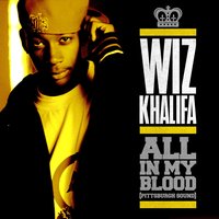 All in My Blood (Pittsburgh Sound) - Wiz Khalifa