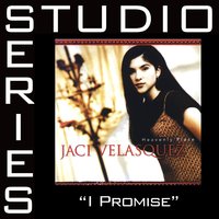 I Promise - Jaci Velasquez