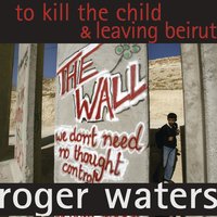 Leaving Beirut - Roger Waters