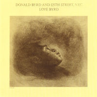 Love Has Come Around - Donald Byrd