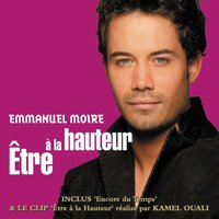 Etre A La Hauteur (version comm) - Emmanuel Moire
