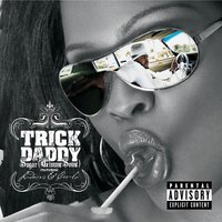 Sugar (Gimme Some) [Main] - Trick Daddy