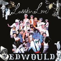 Edwould - Larrikin Love