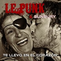 Te llevo en el corazón - Le Punk, Bunbury