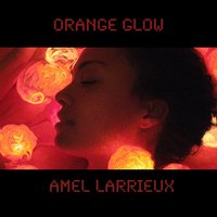 Orange Glow - Amel Larrieux