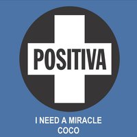 I Need A Miracle - COCO