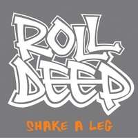 Shake A Leg - Roll Deep