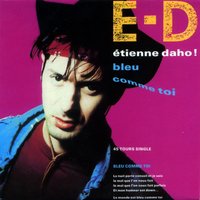 Bleu Comme Toi - Etienne Daho