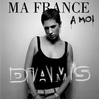 Ma France À Moi - Diam's
