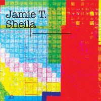 Sheila - Jamie T