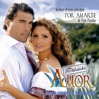 Por Amarte (Tema De La Telenovela Destilando Amor) - Pepe Aguilar