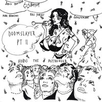 Doomslayer, Pt. 2 - Horus The Astroneer, Ghostemane, Ho99o9