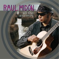 All The Answers - Raul Midon