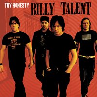 Try Honesty - Billy Talent