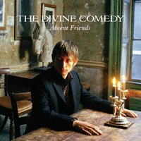 Absent Friends - The Divine Comedy, Neil Hannon