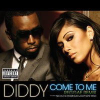 Come to Me - Diddy, Nicole Scherzinger, Elephant man