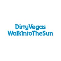 Walk Into The Sun - Dirty Vegas
