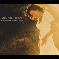 Everything I've Got In My Pocket - Minnie Driver