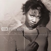Sista Sista (Curtis And Moore Dub) - Beverley Knight, Moore, Curtis