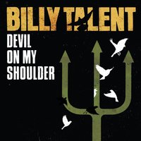 Don't Need to Pretend - Billy Talent
