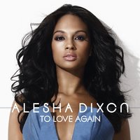 Before the Sun Goes Down - Alesha Dixon