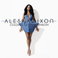 Colours of the Rainbow - Alesha Dixon