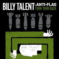 Turn Your Back With Anti-Flag - Billy Talent, Anti-Flag