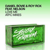 Love Me [ATFC's Soultek Vocal] - Daniel Bovie, Roy Rox, Nelson