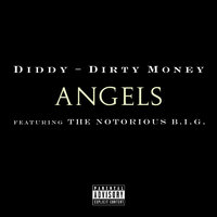 Angels (Featuring The Notorious B.I.G.) - Diddy - Dirty Money, Diddy-Dirty Money, The Notorious B.I.G.