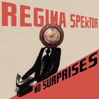 No Surprises - Regina Spektor
