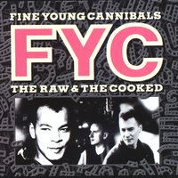 Ever Fallen in Love - Fine Young Cannibals