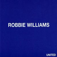 United - Robbie Williams