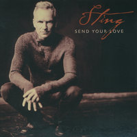 Send Your Love - Sting